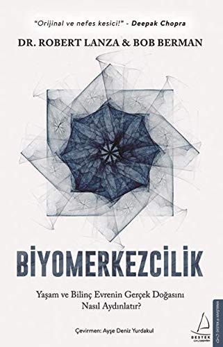 Biyomerkezcilik Yaşam ve Bilinç Evrenin Gerçek Doğasını Nasıl Aydınlatır? kitap kapağı