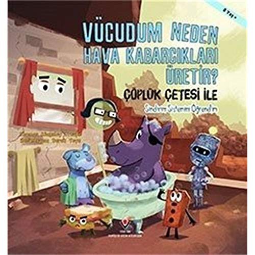 Vücudum Neden Hava Kabarcıkları Üretir? / Çöplük Çetesi ile Sindirim Sistemini Öğrenelim kitap kapağı