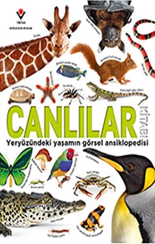 Canlılar Kitabı - Yeryüzündeki Yaşamın Görsel Ansiklopedisi kitap kapağı