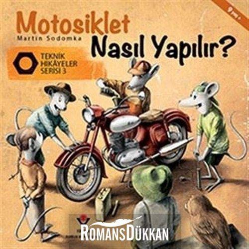 Motosiklet Nasıl Yapılır? / Teknik Hikayeler Serisi 3 kitap kapağı
