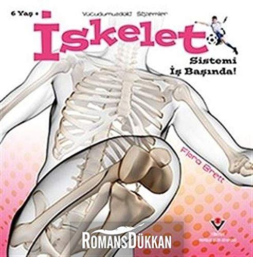 İskelet Sistemi İş Başında! - Vücudumuzdaki Sistemler kitap kapağı