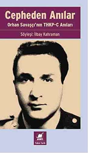 Cepheden Anılar & Orhan Savaşçı’nın THKP-C Anıları kitap kapağı