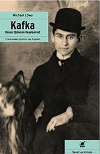 Kafka : Boyun Eğmeyen Hayalperest kitap kapağı