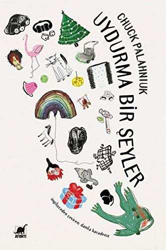 Uydurma Bir Şeyler & Kafanızdan Silip Atamayacağınız Hikayeler kitap kapağı