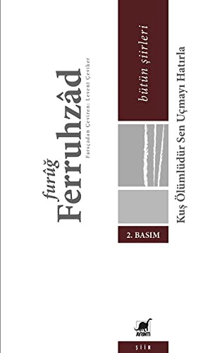 Kuş Ölümlüdür Sen Uçmayı Hatırla & Bütün Şiirleri kitap kapağı