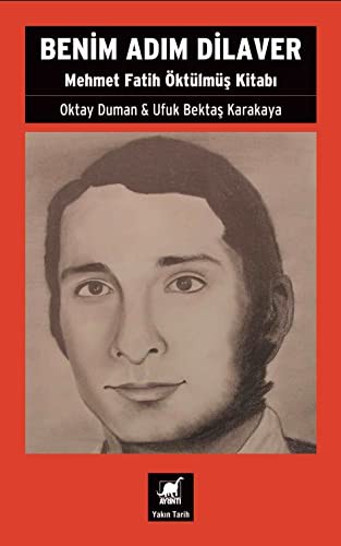 Benim Adım Dilaver & Mehmet Fatih Öktülmüş Kitabı kitap kapağı