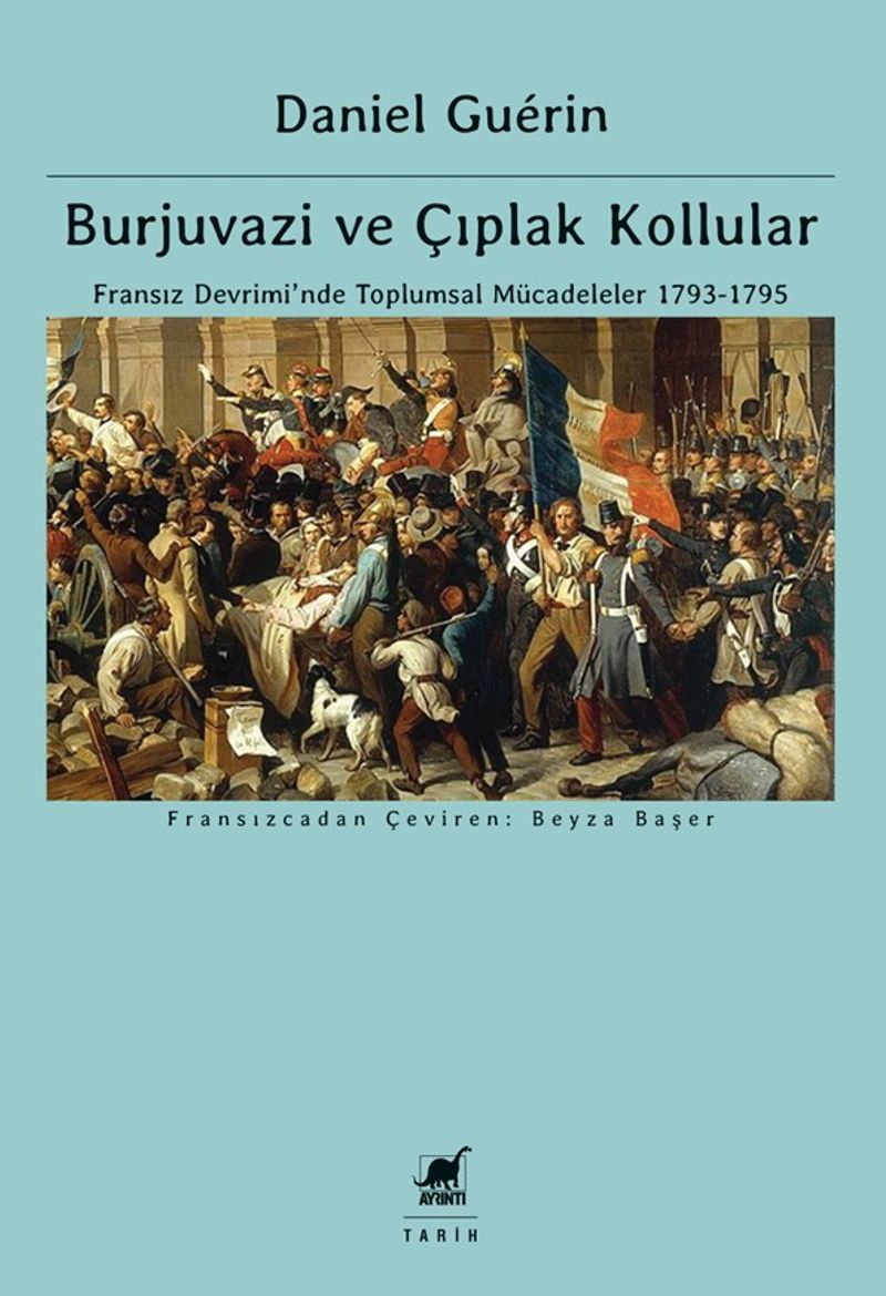 Burjuvazi ve Çıplak Kollular: Fransız Devrimi'nde Toplumsal Mücadeleler 1793-1795 kitap kapağı
