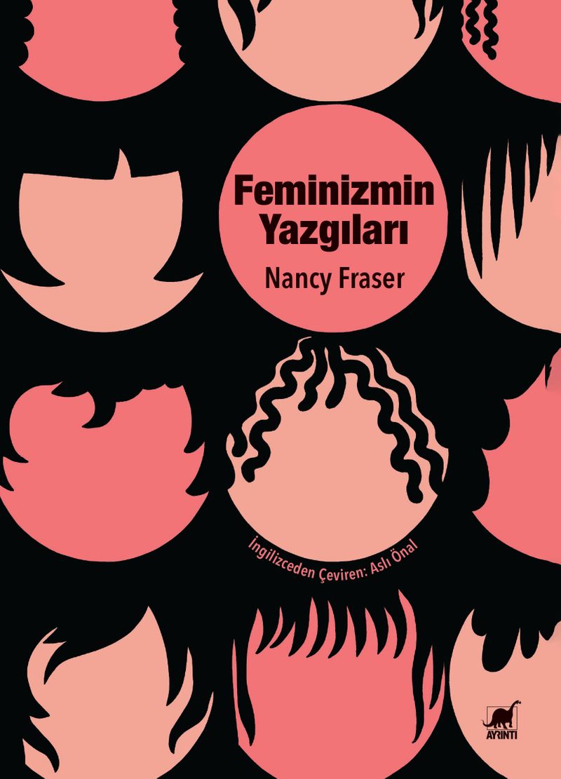 Feminizmin Yazgıları: Devlet Güdümlü Kapitalizmden Neoliberal Krize kitap kapağı