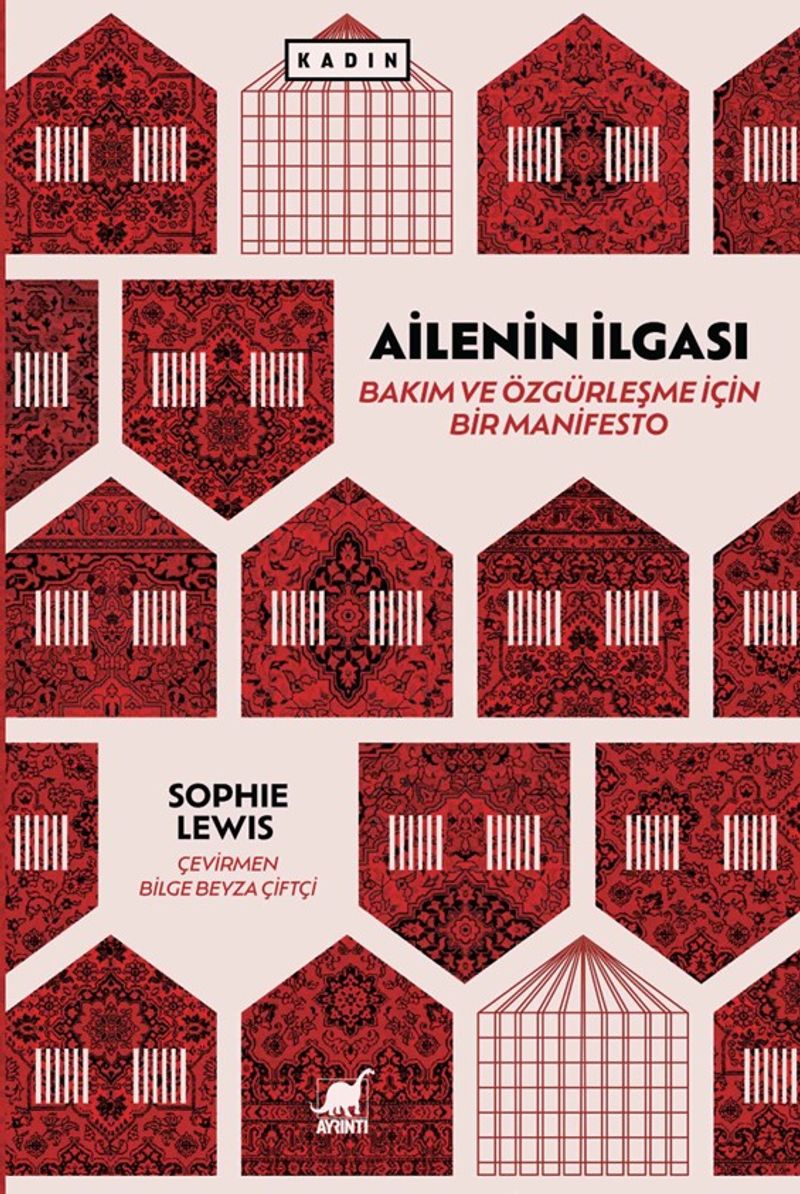 Ailenin İlgası: Bakım ve Özgürleşme için Bir Manifesto kitap kapağı