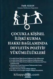 Çocukla Kişisel İlişki Kurma Hakkı Bağlamında Devletin Pozitif Yükümlülükleri kitap kapağı