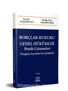 Borçlar Hukuku Genel Hükümler Pratik Çalışmaları ( Yargıtay Kararları ile Çözümlü ) kitap kapağı
