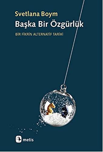 Başka Bir Özgürlük Bir Fikrin Alternatif Tarihi kitap kapağı