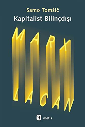 Kapitalist Bilinçdışı & Marx ve Lacan kitap kapağı