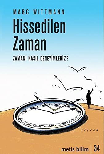 Hissedilen Zaman & Zamanı Nasıl Deneyimleriz? kitap kapağı