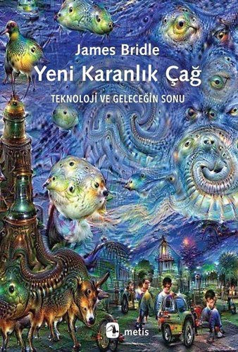Yeni Karanlık Çağ & Teknoloji ve Geleceğin Sonu kitap kapağı