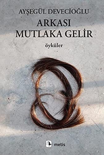 Arkası Mutlaka Gelir kitap kapağı