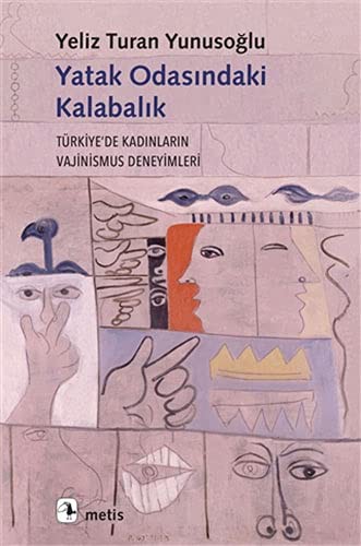 Yatak Odasındaki Kalabalık & Türkiye’de Kadınların Vajinusmus Deneyimleri kitap kapağı