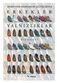 Erkekler Yalnızlıklar / Murathan Mungan’ın Seçtikleriyle kitap kapağı