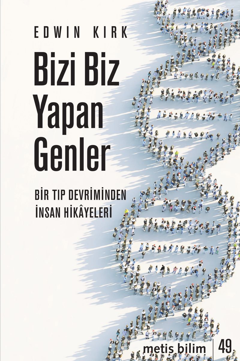 Bizi Biz Yapan Genler Bir Tıp Devriminden İnsan Hikayeleri kitap kapağı
