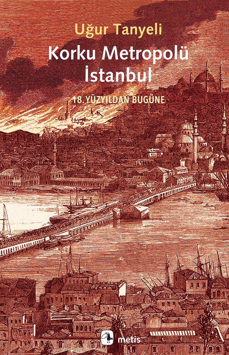Korku Metropolü İstanbul 18. Yüzyıldan Bugüne kitap kapağı