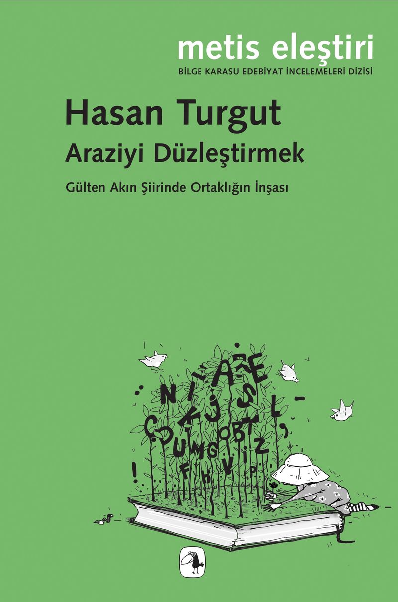 Araziyi Düzleştirmek Gülten Akın Şiirinde Ortaklığın İnşası kitap kapağı