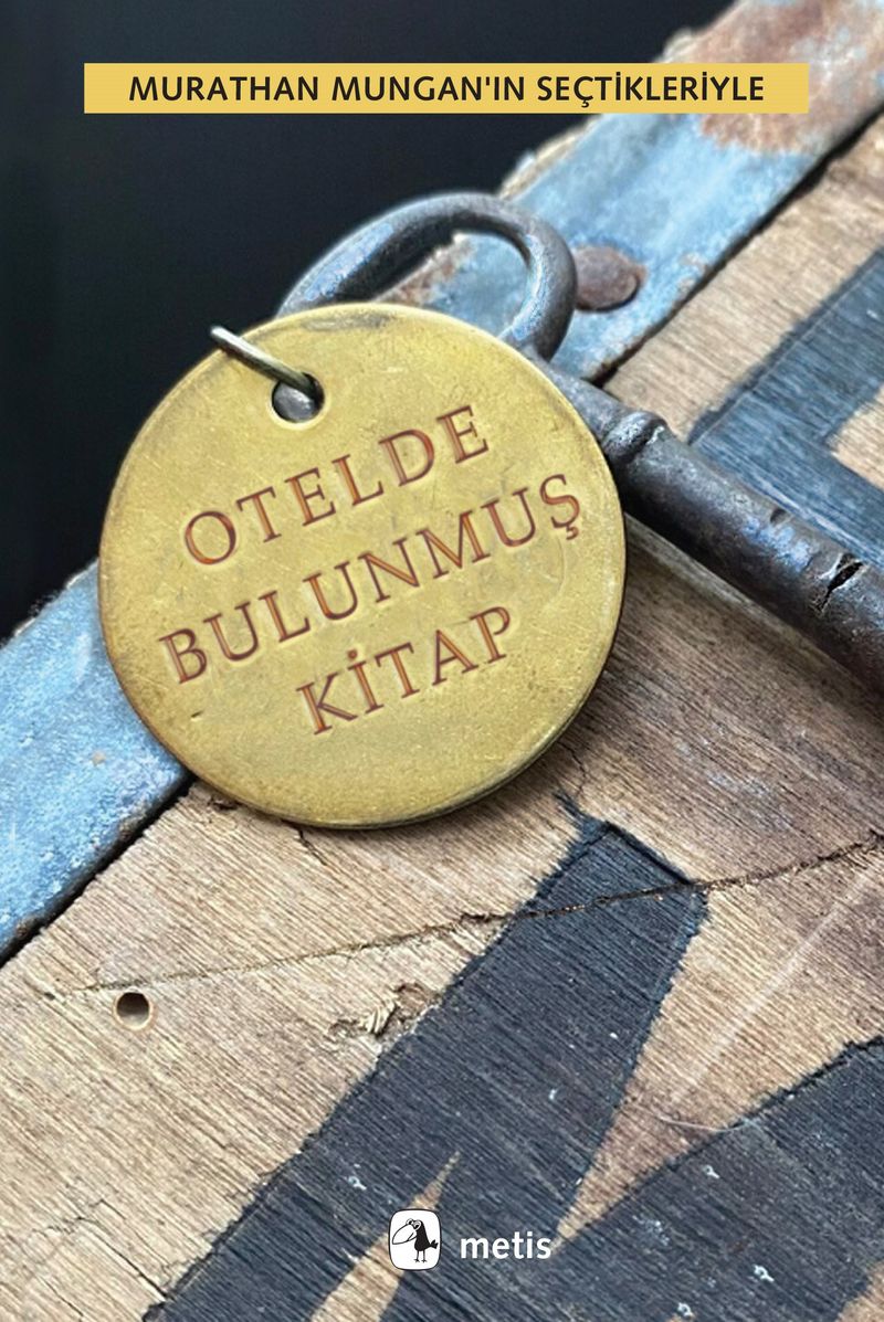 Otelde Bulunmuş Kitap Murathan Mungan'ın Seçtikleriyle kitap kapağı