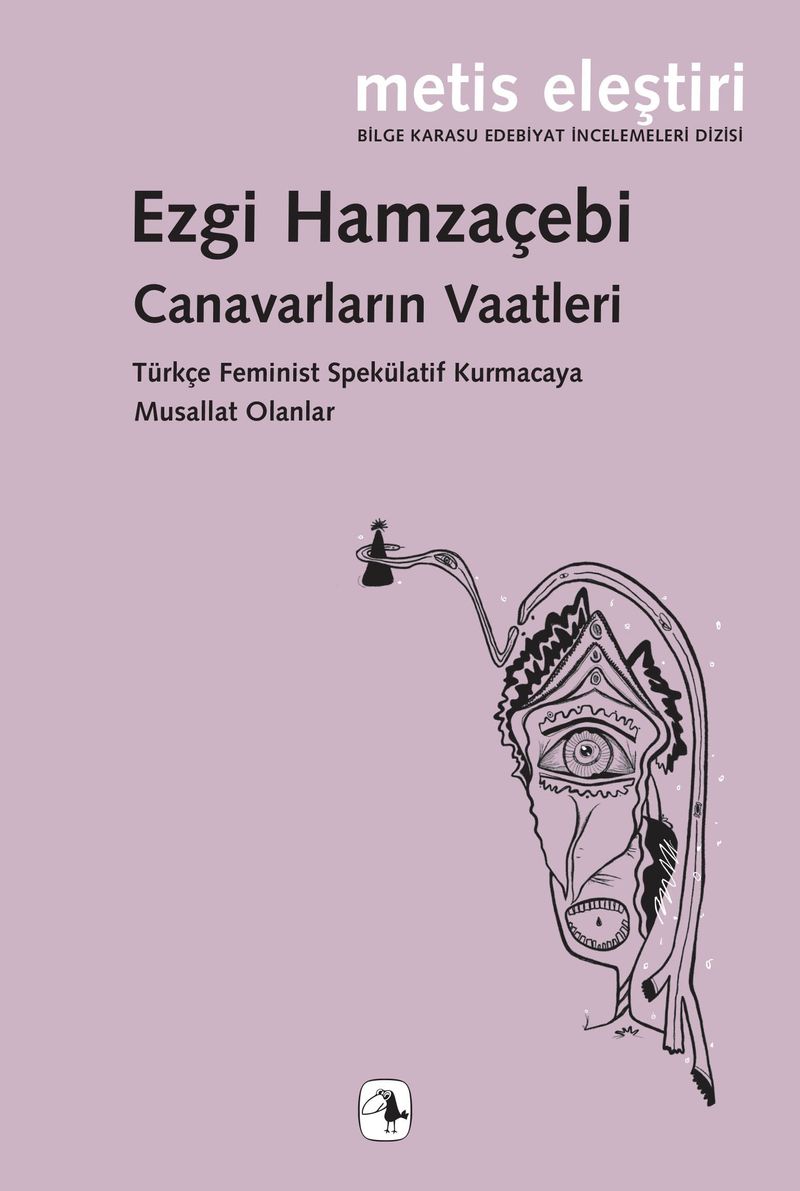 Canavarların Vaatleri Türkçe Feminist Spekülatif Kurmacaya Musallat Olanlar kitap kapağı
