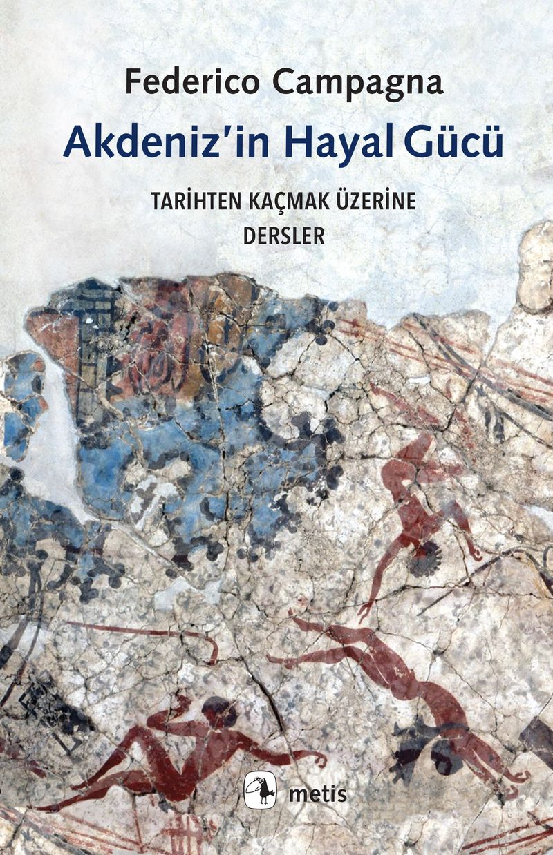 Akdeniz'in Hayal Gücü Tarihten Kaçmak Üzerine Dersler kitap kapağı