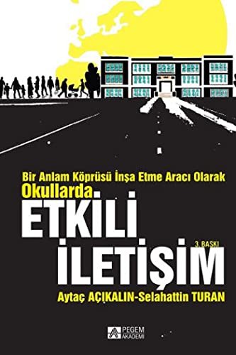 Bir Anlam Köprüsü İnşa Etme Aracı Olarak Okullarda Etkili İletişim kitap kapağı