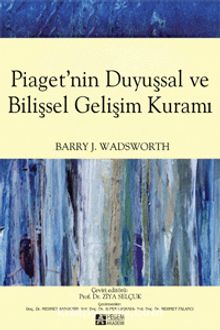 Piaget'nin Duyuşsal ve Bilişsel Gelişim Kuramı kitap kapağı