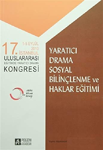 17. İstanbul Uluslararası Eğitimde Yaratıcı Drama Kongresi Yaratıcı Drama Sosyal Bilinçlenme ve Haklar Eğitimi kitap kapağı