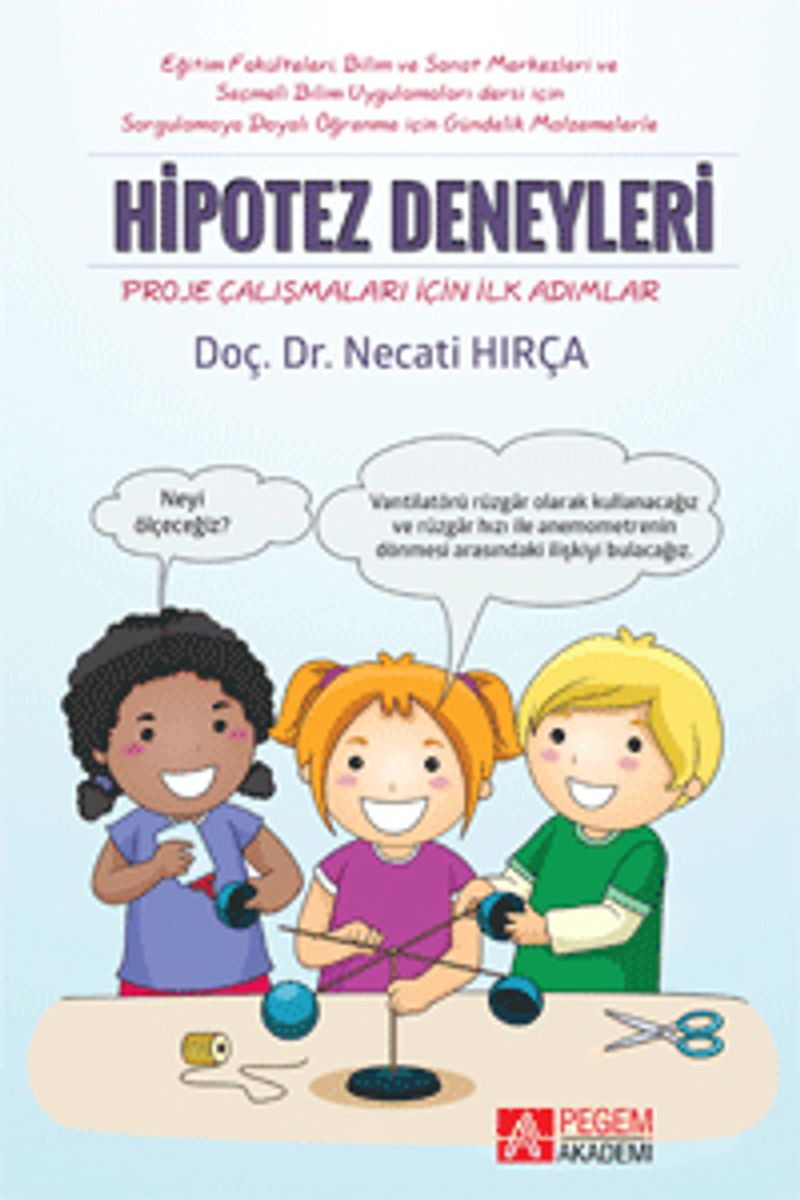 Sorgulamaya Dayalı Öğrenme İçin Gündelik Malzemelerle Hipotez Deneyleri kitap kapağı