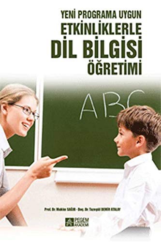 Yeni Programa Uygun Etkinliklerle Dil Bilgisi Öğretimi kitap kapağı