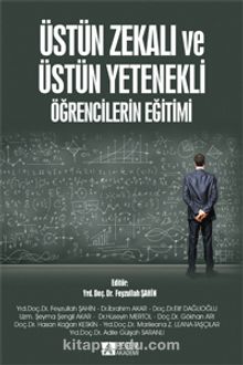 Üstün Zekalı ve Üstün Yetenekli Öğrencilerin Eğitimi kitap kapağı