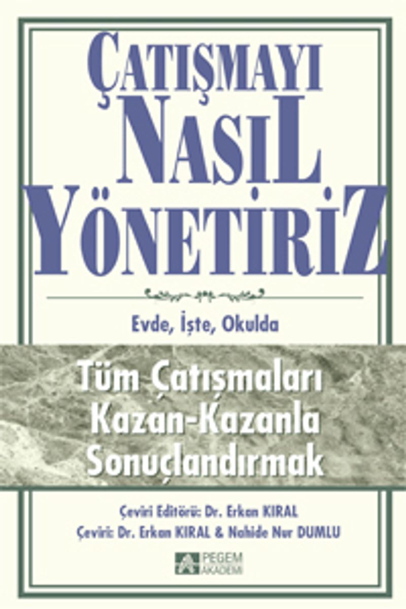 Çatışmayı Nasıl Yönetiriz Evde, İşte, Okulda kitap kapağı