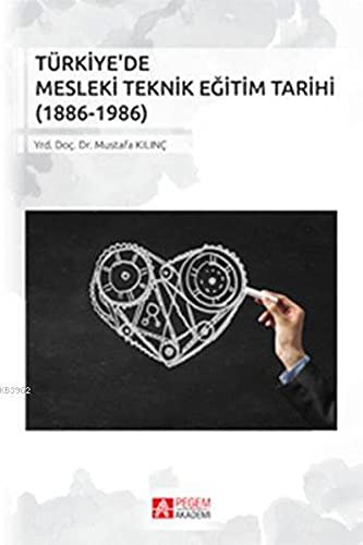 Türkiye’de Mesleki Teknik Eğitim Tarihi (1886-1986) kitap kapağı