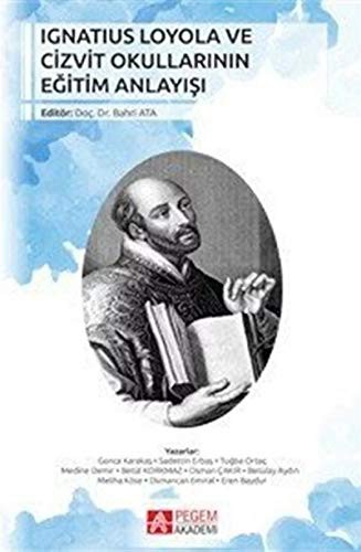 Ignatius Loyola ve Cizvit Okullarının Eğitim Anlayışı kitap kapağı