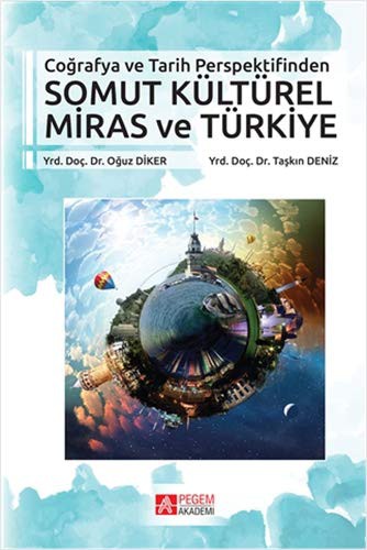 Coğrafya ve Tarih Perspektifinden Somut Kültürel Miras ve Türkiye kitap kapağı
