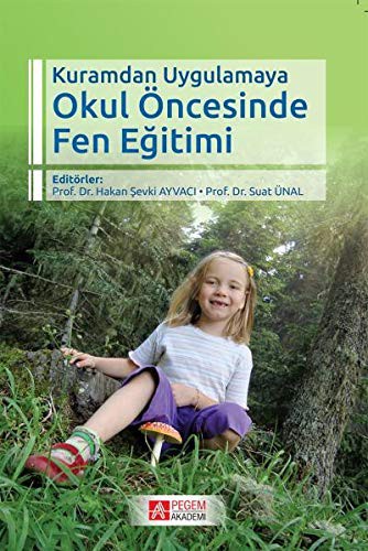 Kuramdan Uygulamaya Okul Öncesinde Fen Eğitimi kitap kapağı