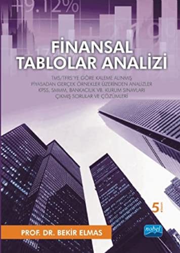 Finansal Tablolar Analizi & TMS/TFRS’ye Göre Kaleme Alınmış Piyasadan Gerçek Örnekler Üzerinden Analizler kitap kapağı