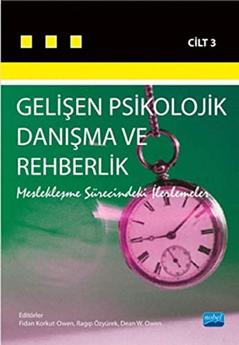 Gelişen Psikolojik Danışma ve Rehberlik - III Meslekleşme Sürecindeki İlerlemeler kitap kapağı