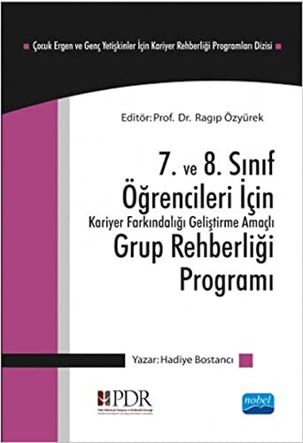 7. ve 8. Sınıf Öğrencileri İçin Kariyer Farkındalığı Geliştirme Amaçlı Grup Rehberliği Programı kitap kapağı