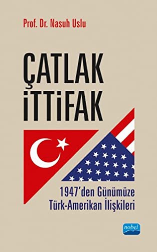 Çatlak İttifak 1947'den Günümüze Türk-Amerikan İlişkileri kitap kapağı