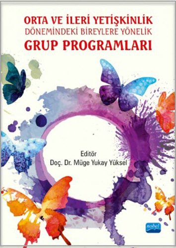 Orta ve İleri Yetişkinlik Dönemindeki Bireylere Yönelik Grup Programları kitap kapağı