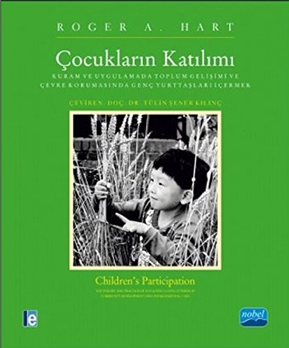 Çocukların Katılımı Kuram ve Uygulamada Toplum Gelişimi ve Çevre Korumasında Genç Yurttaşları İçermek kitap kapağı