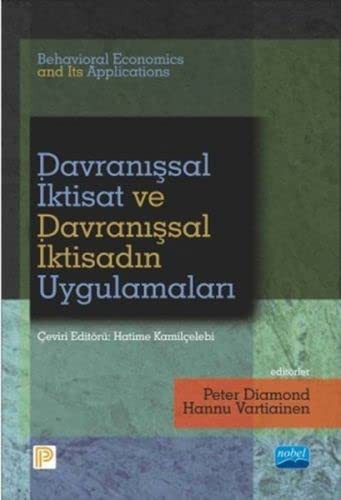 Davranışsal İktisat ve Davranışsal İktisadın Uygulamaları - Behavioral Economics and Its Applications kitap kapağı