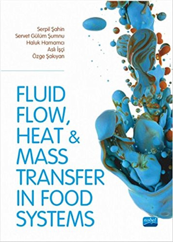 Fluid Flow Heat And Mass Transfer İn Food Systems kitap kapağı