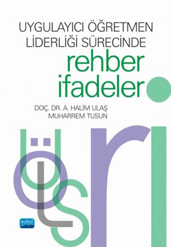 Uygulayıcı Öğretmen Liderliği Sürecinde Rehber İfadeler kitap kapağı
