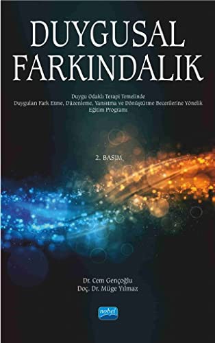 Duygusal Farkındalık & Duygu Odaklı Terapi Yaklaşımı Doğrultusunda Hazırlanmış Eğitim Programı kitap kapağı