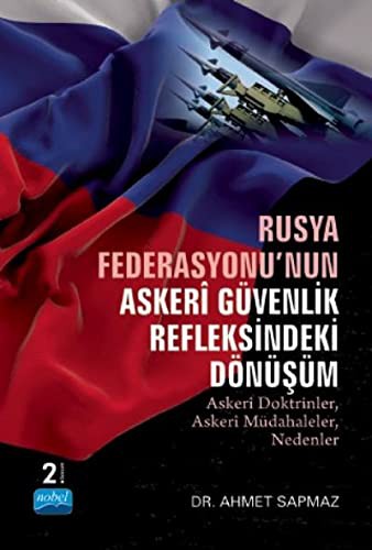 Rusya Federasyonu'nun Askeri Güvenlik Refleksindeki Dönüşüm kitap kapağı